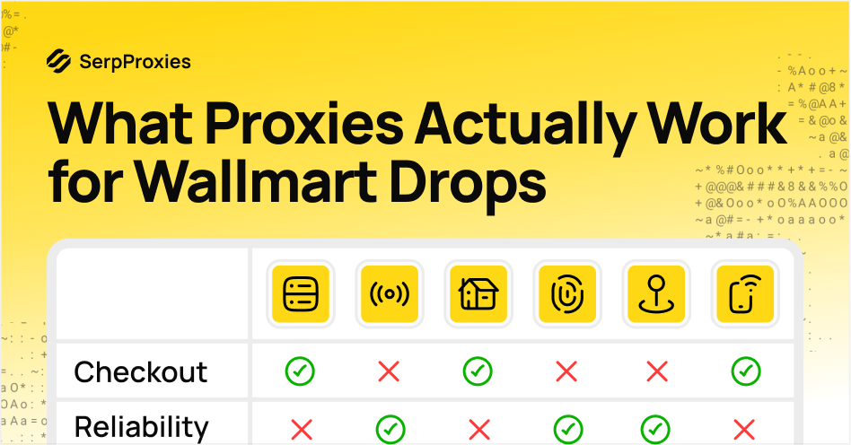What Proxies Actually Work for Walmart Drops